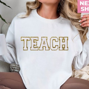 Teacher Sweatshirt, Teacher Shirts, Teacher Appreciation Gift Teach Sweatshirt, Embroidered Crewneck, Last Day Gift, Custom Teacher Gifts