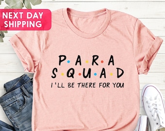 Paraprofessional Shirt, Teacher Aide Shirt, Paras Shirt, Para Educator Shirt, Assistant Shirt, Tshirt Gift For Birthday, Team Para Squad