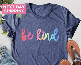 Be Kind Shirt, Be Kind, Inspirational Shirt, Women Shirt, Ladies Shirt, Unisex Tee, Be Kind Tee