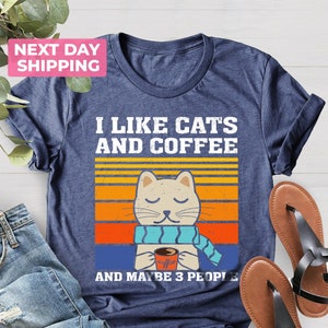 Like Cats And Coffee Shirt, Cat Lover Shirt, Retro Coffee Shirt, Cat Mom Gift, Vintage Cat Shirt, Funny Cat Shirt, Coffee Lover Shirt