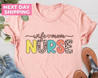Nurse Wife Mom Shirt, Cute Mother's Day Gift For Nurse Mom, Registered Nurse Mom Shirt, ER Nurse Mom Tshirt, Nurse Life Shirt For Women