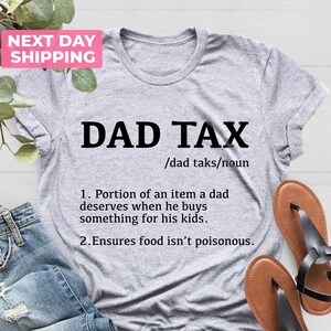 Dad Tax Shirt, Dad Definition Shirt, Funny Dad Shirt, Dad Tax Noun Shirt, Best Dad Shirt, Dad Gifts, Fathers Day Shirt, Sarcastic Dad Shirt