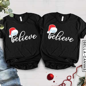 Believe Christmas Shirt, Christmas Believe Shirt Christmas Party Shirt Christmas T-Shirt, Christmas Family Shirt, Believe Shirt