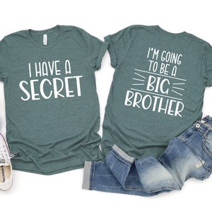 I Have a Secret, I am Going To Be a Big Brother Shirt, Big Bro, Big Brother Reveal, Big Brother Announcement, Baby Announcement, Big Bro Tee