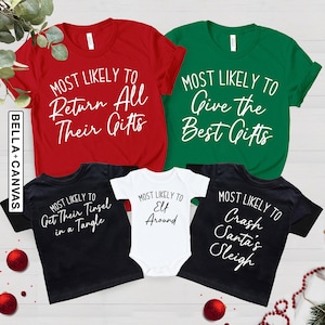 Most Likely to, Funny Christmas Shirts, Family Christmas Shirts, Matching Christmas Shirts, Christmas Party Shirts, Christmas Gift Funny Tee