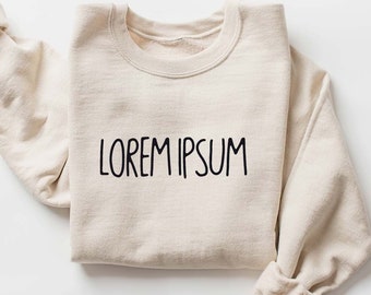 CUSTOM TEXT SWEATSHIRT