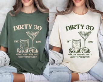Custom 30th Birthday Shirt, Dirty 30 Shirt, 30th Birthday Gift for Her, 30th Birthday Social Club Cocktail Shirt, Birthday Party Group Shirt