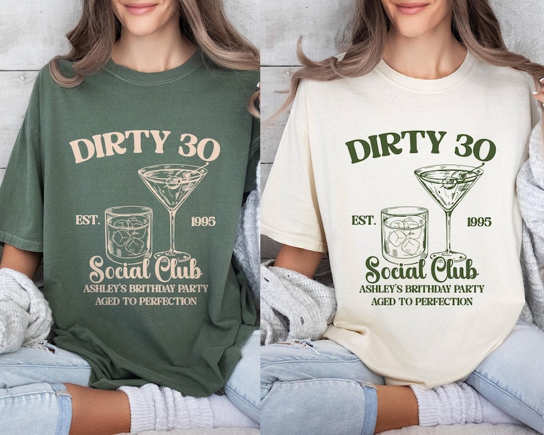 Custom 30th Birthday Shirt, Dirty 30 Shirt, 30th Birthday Gift for Her, 30th Birthday Social Club Cocktail Shirt, Birthday Party Group Shirt