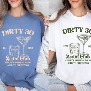 Custom 30th Birthday Shirt, Dirty 30 Shirt, 30th Birthday Gift for Her, 30th Birthday Social Club Cocktail Shirt, Birthday Party Group Shirt image 4