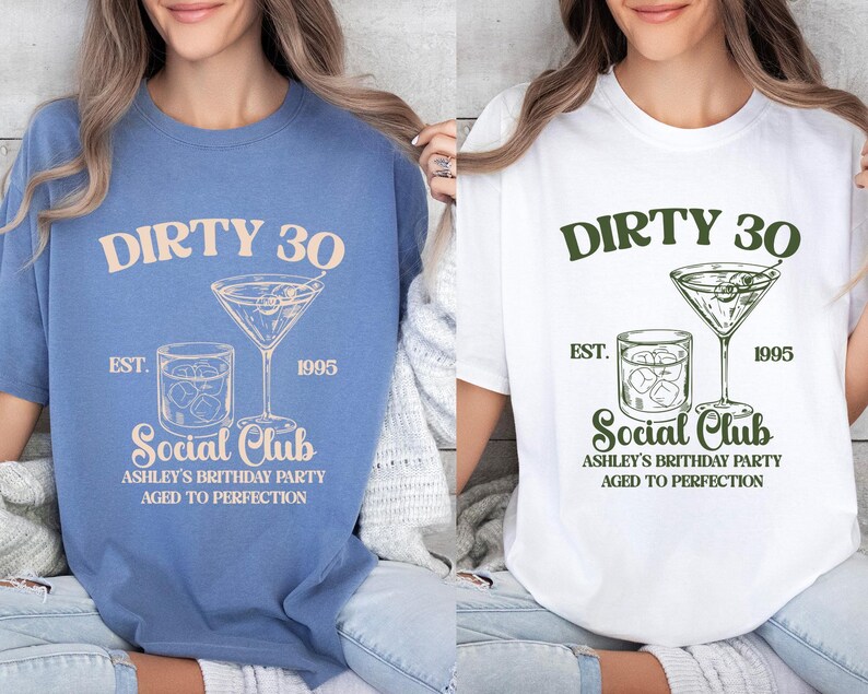Custom 30th Birthday Shirt, Dirty 30 Shirt, 30th Birthday Gift for Her, 30th Birthday Social Club Cocktail Shirt, Birthday Party Group Shirt image 4