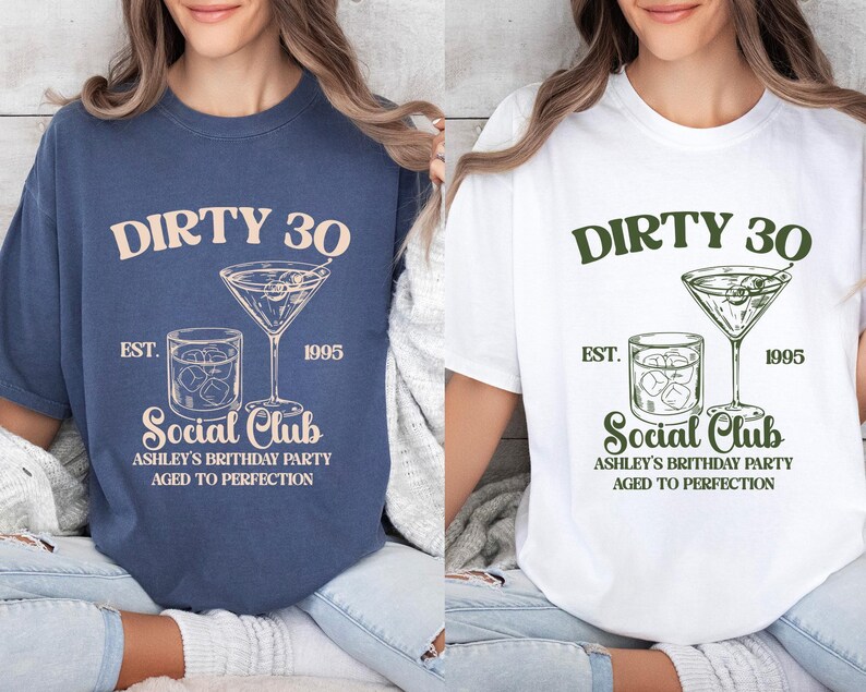 Custom 30th Birthday Shirt, Dirty 30 Shirt, 30th Birthday Gift for Her, 30th Birthday Social Club Cocktail Shirt, Birthday Party Group Shirt image 7