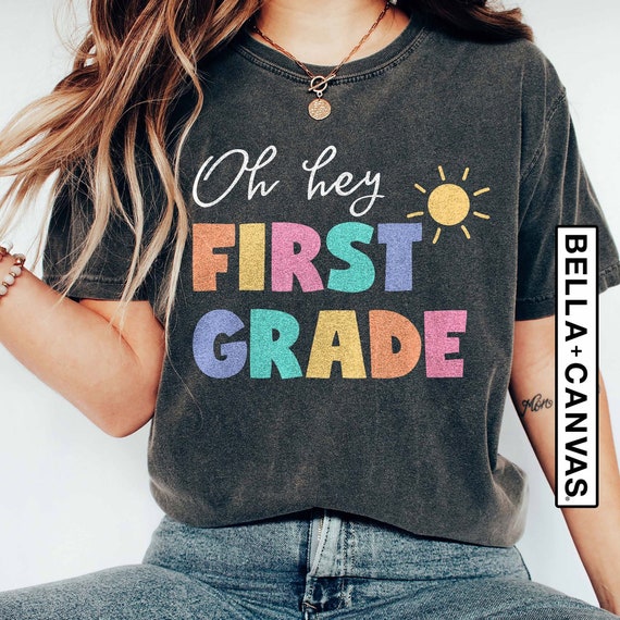 Oh Hey First Grade Teacher Shirt, 1st Grade Teacher Shirt, First Grade Shirts, 1st Grade TShirt, Elementary School Tee, Teacher Team T-Shirt