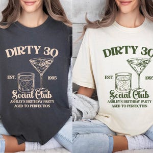 Custom 30th Birthday Shirt, Dirty 30 Shirt, 30th Birthday Gift for Her, 30th Birthday Social Club Cocktail Shirt, Birthday Party Group Shirt image 3