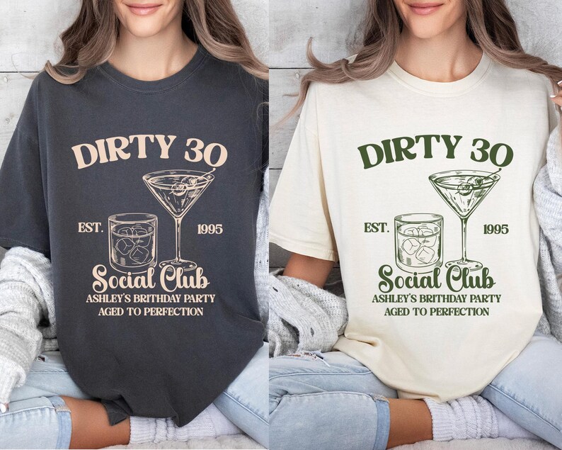 Custom 30th Birthday Shirt, Dirty 30 Shirt, 30th Birthday Gift for Her, 30th Birthday Social Club Cocktail Shirt, Birthday Party Group Shirt image 3