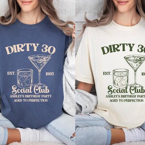 Custom 30th Birthday Shirt, Dirty 30 Shirt, 30th Birthday Gift for Her, 30th Birthday Social Club Cocktail Shirt, Birthday Party Group Shirt image 6