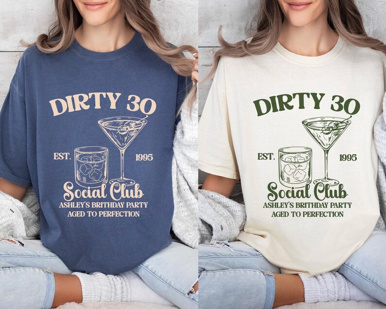 Custom 30th Birthday Shirt, Dirty 30 Shirt, 30th Birthday Gift for Her, 30th Birthday Social Club Cocktail Shirt, Birthday Party Group Shirt image 6