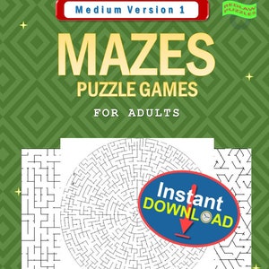 May include: A book cover with a green background and a white circle in the center. The circle contains a black and white maze. The book cover has the text "MAZES PUZZLE GAMES FOR ADULTS" in yellow and black letters. The text "Medium Version 1" is in red letters. The text "Instant Download" is in blue letters with a red arrow pointing down. The text "100+ MAZES FOR HOURS OF FUN" is in black letters.