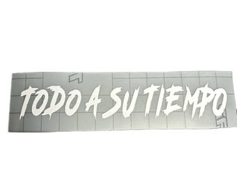 Todo A Su Tiempo Decal