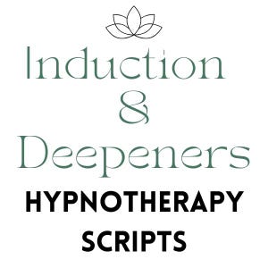 Induction and Deepener Hypnotherapy Scripts, Download Hypnosis Scripts for Professional Hypnotherapists