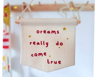 Mini Banner | Dreams Really Do Come True | Organic Cotton