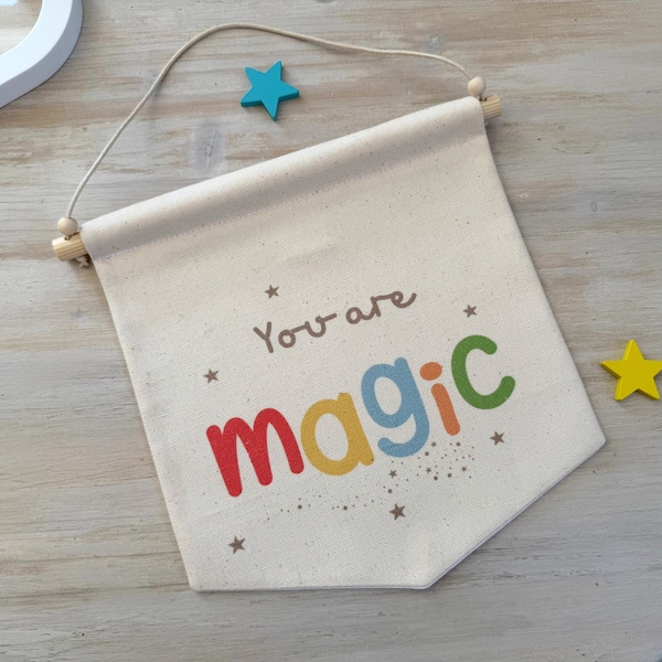 You are Magic Banner | Premium Quality Organic Cotton | Kids Room Decor | Nursery Wall Decor | Kids' Room Flag | Handmade