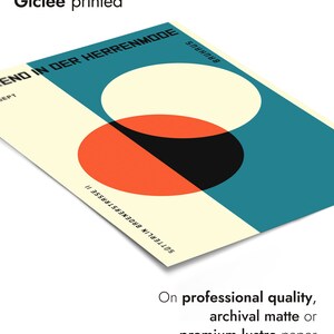 May include: A vintage-style poster with a Bauhaus design featuring overlapping circles in red, black, and white on a teal background. The text "END IN DER HERRENMODE" is printed in black at the top of the poster. The text "SEPT" is printed in black below the text "END IN DER HERRENMODE". The text "SOTTERLIN BADENERSTRASSE II" is printed in black on the right side of the poster. The text "BAUHAUS" is printed in black on the right side of the poster.