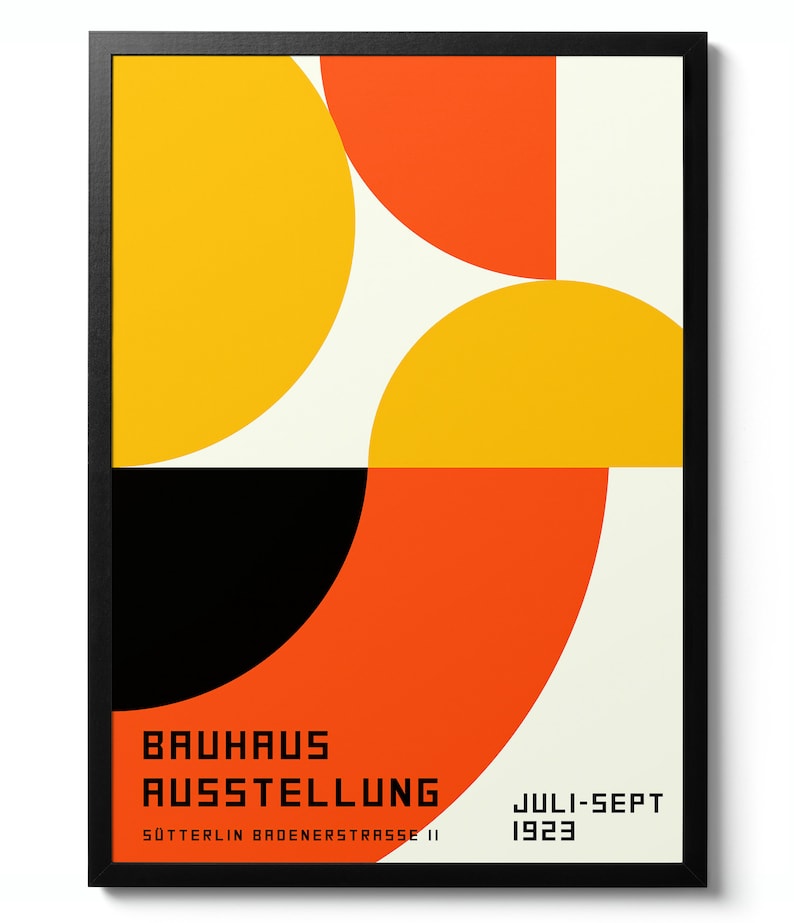 May include: A Bauhaus exhibition poster with a geometric design featuring overlapping circles in yellow, orange, and black. The text reads "Bauhaus Ausstellung" and "Juli-Sept 1923" with the address "Sotterlin Badenerstrasse 11".