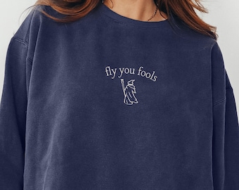 Fly You Fools Comfort Colors Sweatshirt, Middle Earth Bookish Shirt, Hobbitcore Book Lover Gift, Unisex