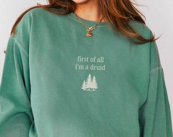 RPG Druid Class Comfort Colors Sweatshirt, Tabletop RPG, I'm a Delight Meme Shirt, Unisex