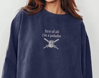 RPG Paladin Class Comfort Colors Sweatshirt, Tabletop RPG, I'm a Delight Meme Shirt, Unisex