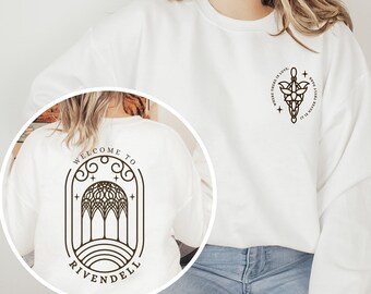 Rivendell Sweatshirt, Fantasy Book Lover Gift, Hobbitcore, Magical Elven Sanctuary, The Fellowship, J R R Tolkien Quotes