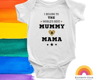 I Belong to the Worlds Best Mummy & Mama, Baby Grow, Baby Bodysuit, Gift for LGBT parents