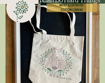 I Can Do Hard Things Cotton Canvas Tote Bag • Floral Illustration