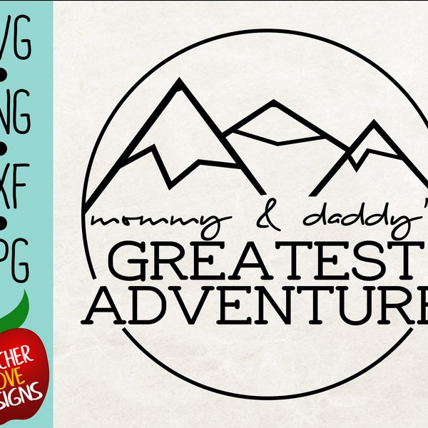 Mommy & Daddy's Greatest Adventure Svg, New Parents Gift Svg, Baby Onesie Svg