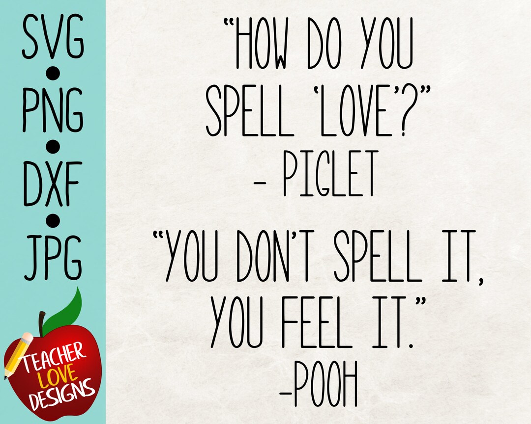 How Do You Spell 'love' Quote Svg, Love Quote Svg, Pooh Svg Etsy