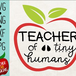 Teacher of Tiny Humans Svg, Teacher Shirt Svg, Teacher Gift Svg