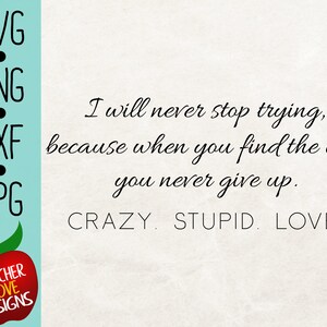 Crazy Stupid Love Quote Svg, Love Quote Svg