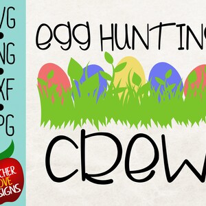 Egg Hunting Crew Svg, Easter Svg, Egg Hunt Svg