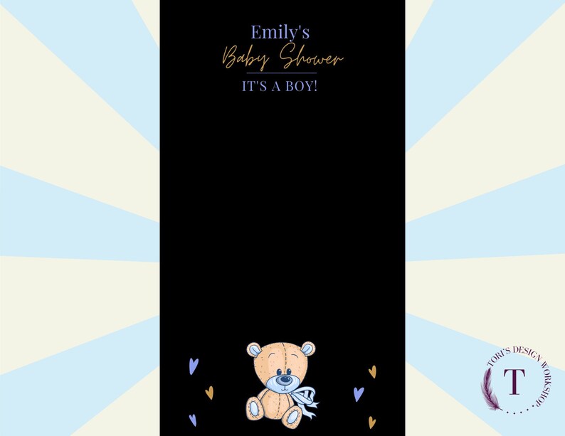 May include: A black and white baby shower invitation with a blue and white striped background. The text reads "Emily's Baby Shower It's a Boy!" and features a cartoon teddy bear with a blue bow.