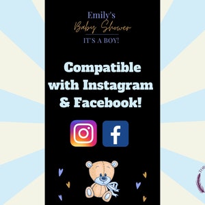 May include: Black and white graphic with text that reads "Emily's Baby Shower It's a Boy! Compatible with Instagram & Facebook!"  The graphic also includes the Instagram and Facebook logos and a cartoon teddy bear with a blue ribbon.