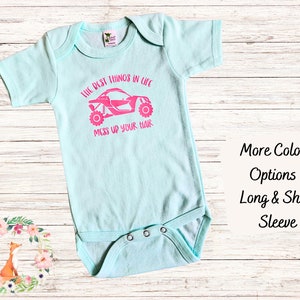The Best Things in Life Mess up Your Hair SXS Baby Bodysuit, UTV Baby, Toddler Shirt, Youth Shirt, Offroad Kid, sxs Baby Girl, UTV Girl
