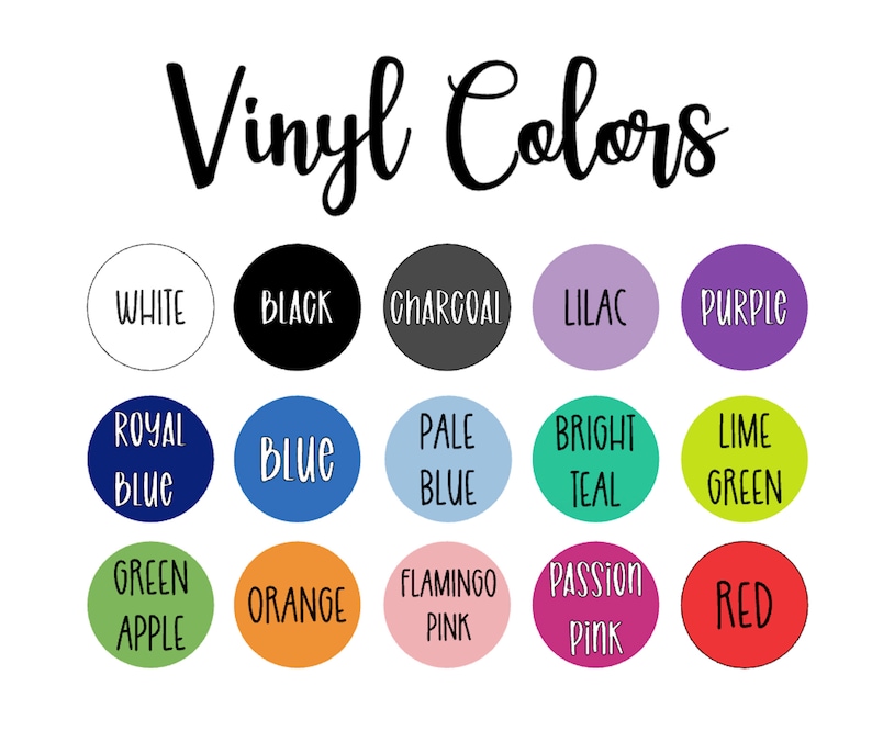 May include: Vinyl Colors Chart with 15 color swatches. Colors include white, black, charcoal, lilac, purple, royal blue, blue, pale blue, bright teal, lime green, green apple, orange, flamingo pink, passion pink, and red.
