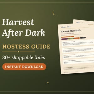 May include: A digital Harvest After Dark Hostess Guide document with cream-colored pages featuring dark text, organized sections, and colored buttons. The background is dark olive green with white text reading Harvest After Dark HOSTESS GUIDE.