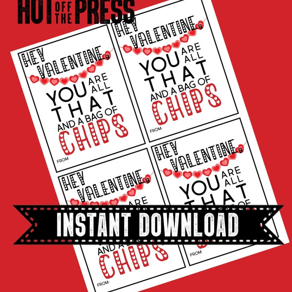 Valentine's Day Class Valentine / All That And A Bag Of Chips / Valentine Party / Printable Valentine / DIY Party /DIY Valentines / Download