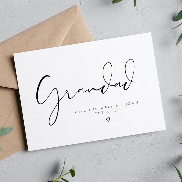 Grandad will you walk me down the aisle card | Card for Grandpa -  Proposal card for Grandad - Wedding Card - Give me away card for Grandad