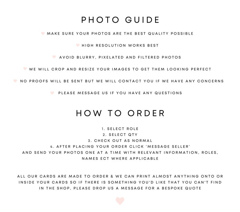 May include: A white card with black text detailing a photo guide and how to order. The text covers photo quality, cropping, and the ordering process. It also mentions custom printing options for cards.
