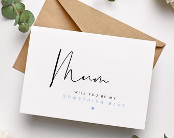 Mum Will you be my Something Blue Card | Wedding proposal cards - Something blue proposal - Be my something blue  - Blue crew