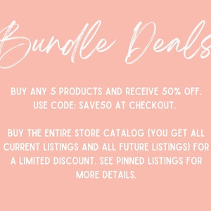 May include: A peach-colored graphic with the words "Bundle Deals" in a white script font. Text below details a discount offer: Buy any 5 products and receive 50% off. Use code SAVE50 at checkout. Also, buy the entire store catalog for a limited discount.