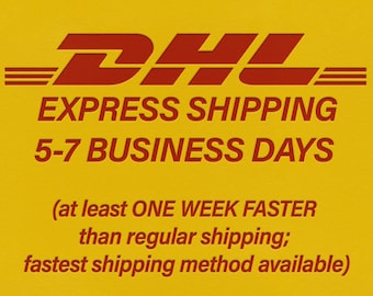 Expédition DHL EXPRESS - 6-8 jours ouvrables ; au moins une semaine plus rapide que l'expédition normale ; méthode d'expédition la plus rapide disponible