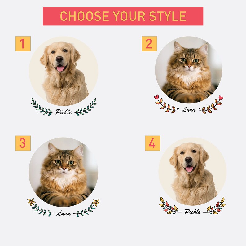 May include: Four images showing different styles of pet portraits. The first image shows a golden retriever named Pickle with a green leafy wreath around the image. The second image shows a cat named Luna with a red heart and green leafy wreath around the image. The third image shows a cat named Luna with a yellow flower and green leafy wreath around the image. The fourth image shows a golden retriever named Pickle with a yellow flower and green leafy wreath around the image.